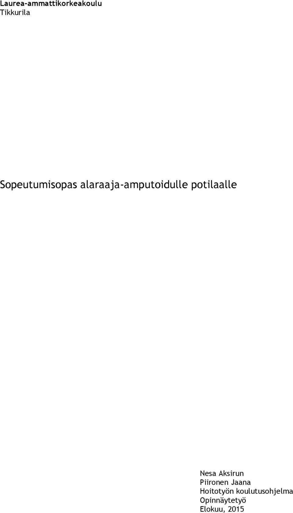 potilaalle Nesa Aksirun Piironen Jaana
