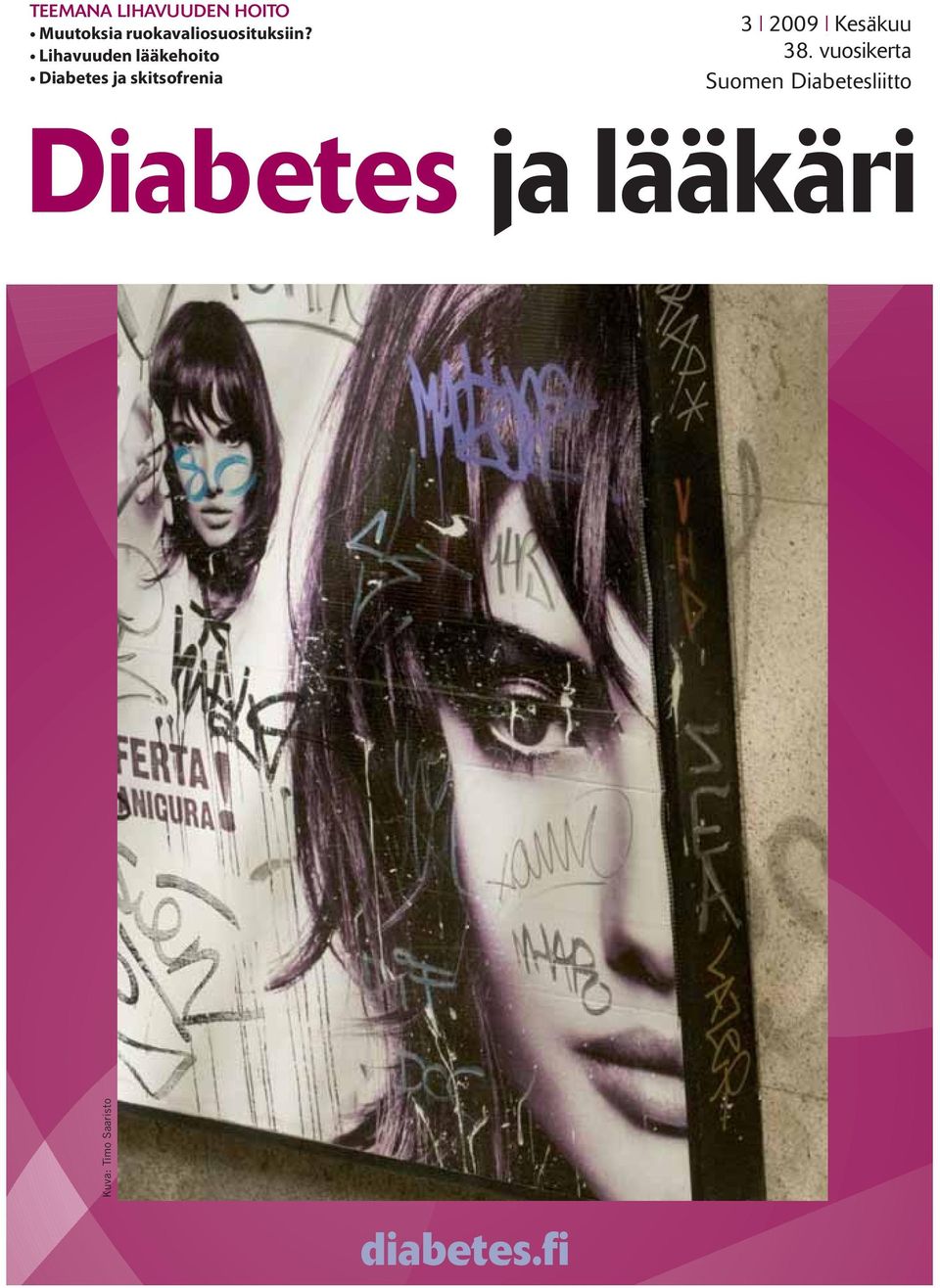 Lihavuuden lääkehoito Diabetes ja skitsofrenia 3