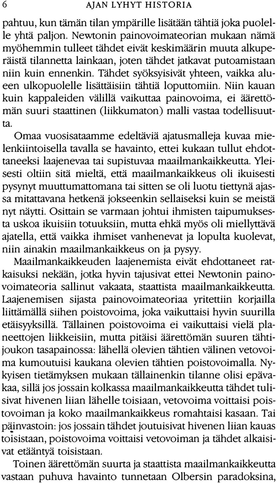 Tähdet syöksyisivät yhteen, vaikka alueen ulkopuolelle lisättäisiin tähtiä loputtomiin.