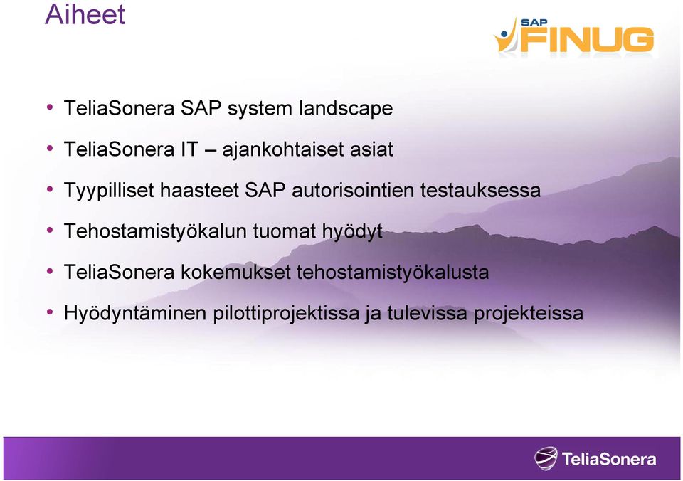 testauksessa Tehostamistyökalun tuomat hyödyt TeliaSonera