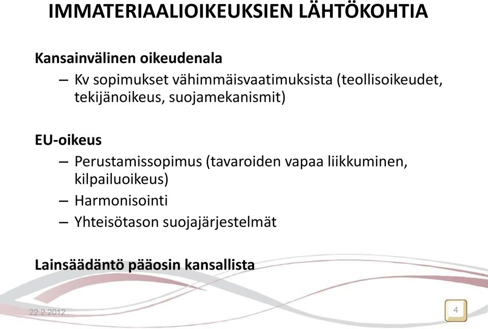 EU-oikeus Perustamissopimus (tavaroiden vapaa liikkuminen, kilpailuoikeus)