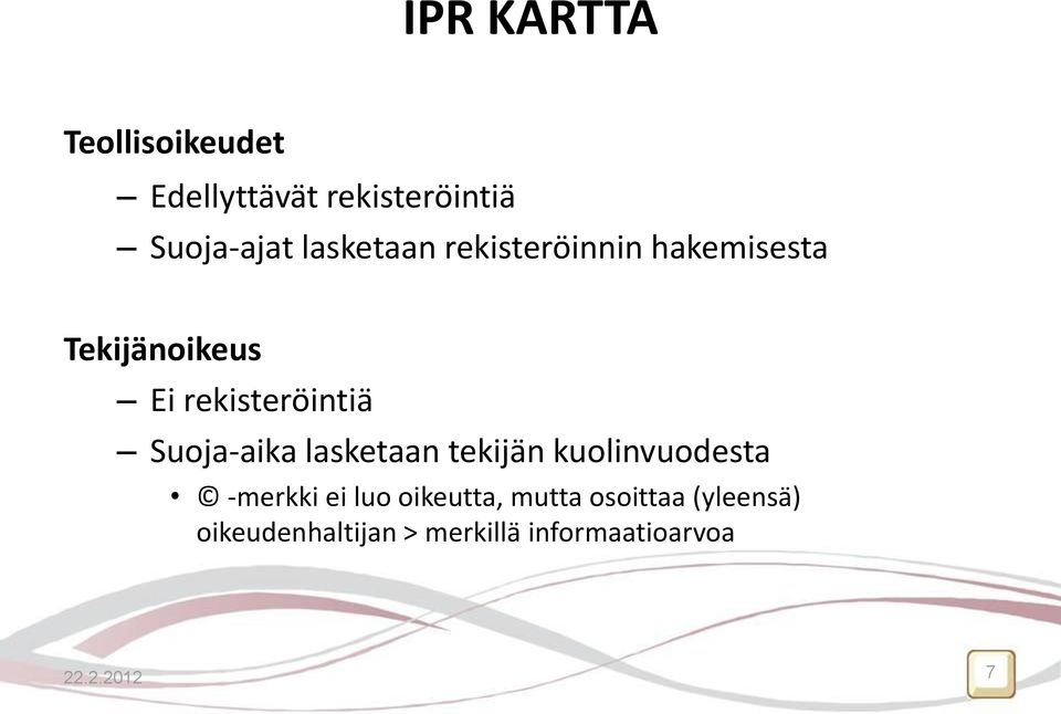 Suoja-aika lasketaan tekijän kuolinvuodesta -merkki ei luo oikeutta,