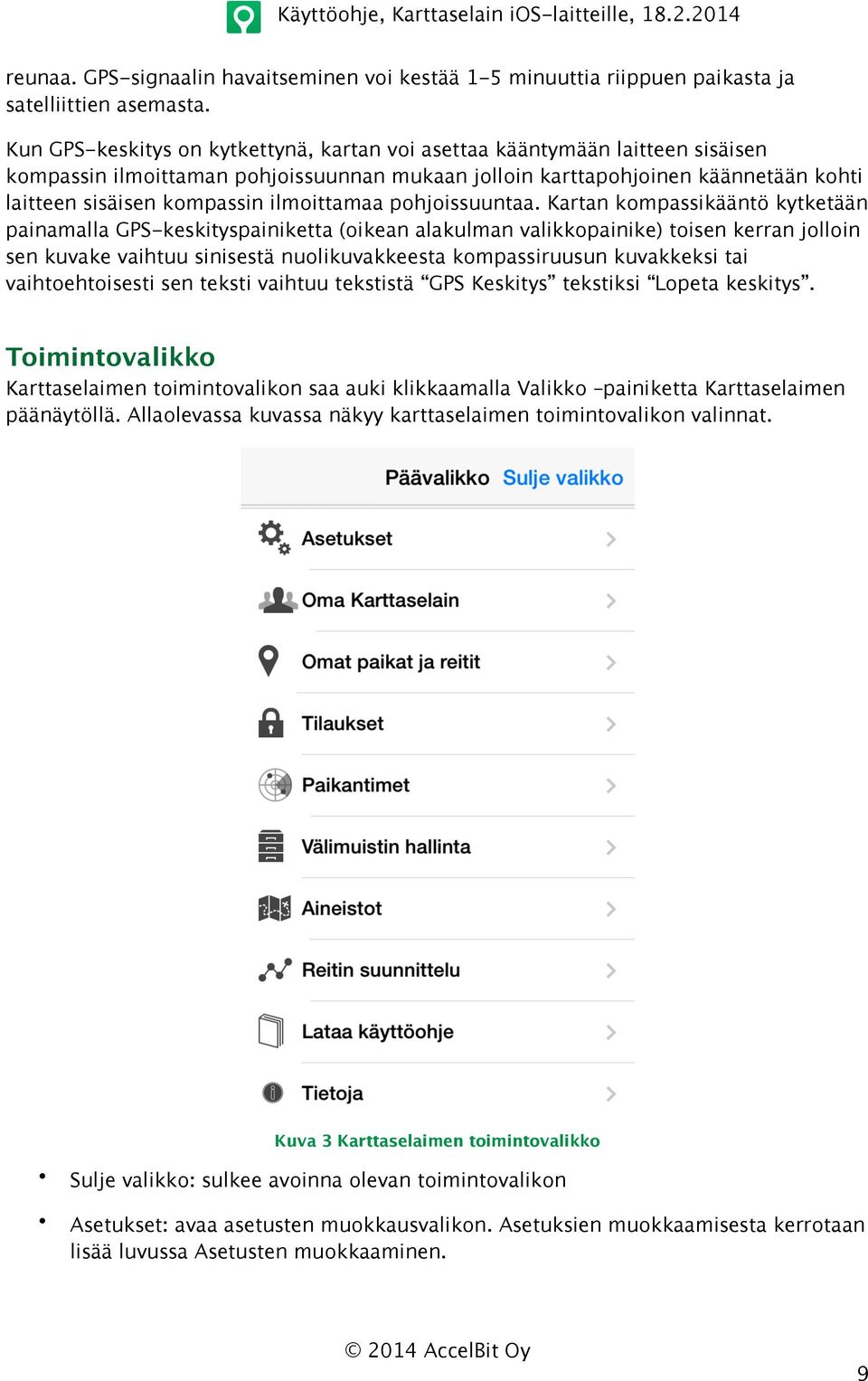 ilmoittamaa pohjoissuuntaa.