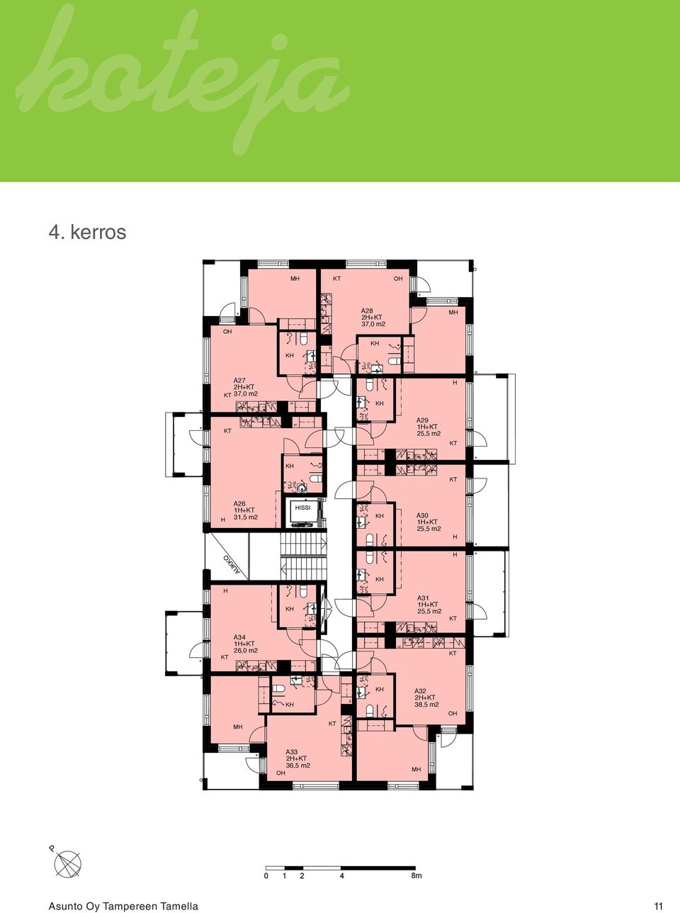 AUKKO A30 2+ 38,5 m2 M A27 2+ A26 1+ 31,5 m2 A34 1+ 26,0 m2 M O A O M ISSI A33 2+ 36,5 m2 A A28 2+ O O A9 2+ A8 1+ 31,5