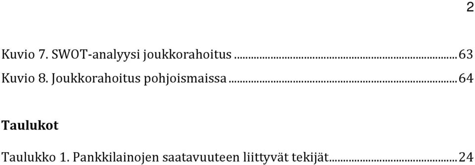 Joukkorahoitus pohjoismaissa.