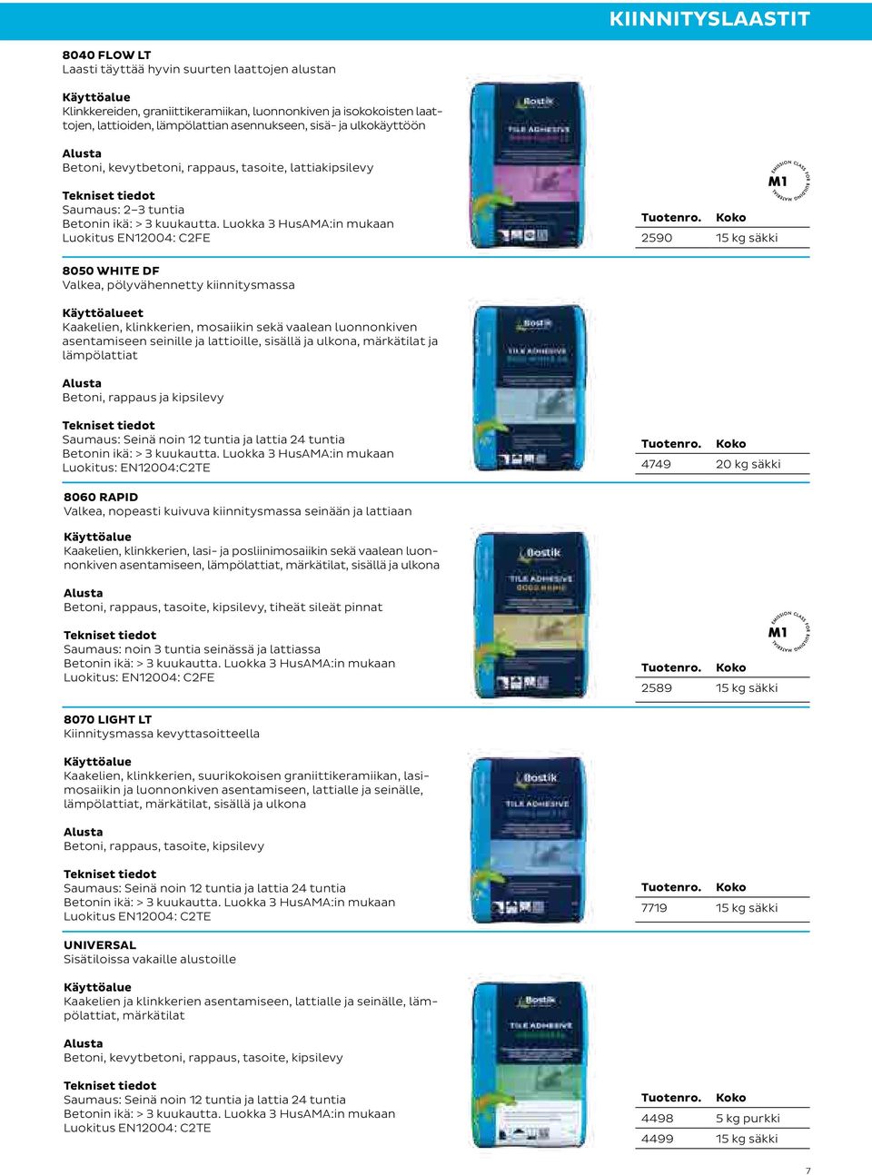 Luokka 3 HusAMA:in mukaan Luokitus EN12004: C2FE 2590 15 kg säkki 8050 WHITE DF Valkea, pölyvähennetty kiinnitysmassa et Kaakelien, klinkkerien, mosaiikin sekä vaalean luonnonkiven asentamiseen