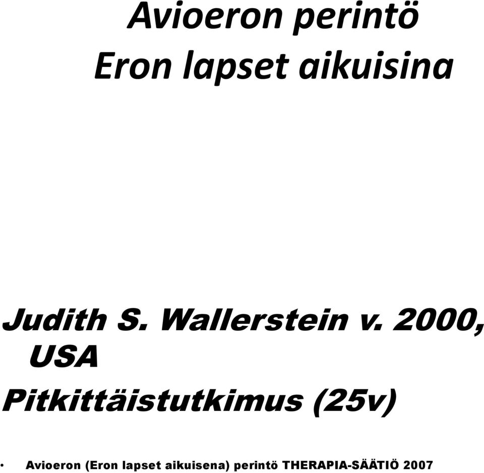 2000, USA Pitkittäistutkimus (25v)