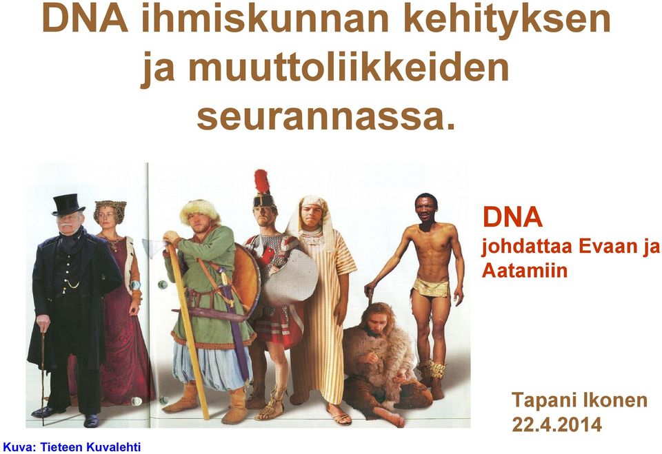 DNA johdattaa Evaan ja Aatamiin