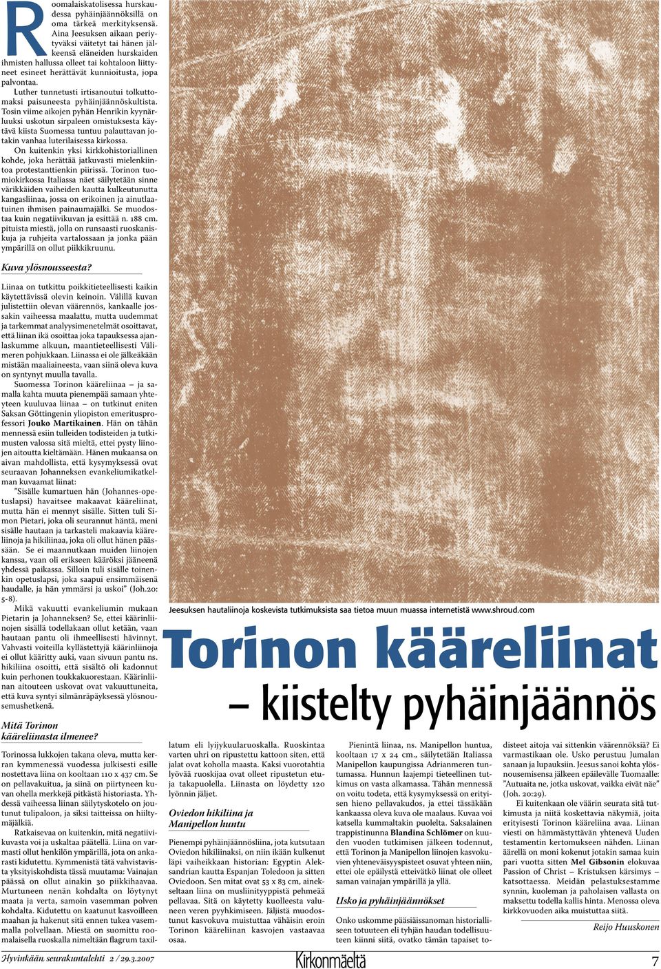 Luther tunnetusti irtisanoutui tolkuttomaksi paisuneesta pyhäinjäännöskultista.