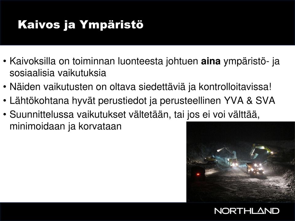ja kontrolloitavissa!