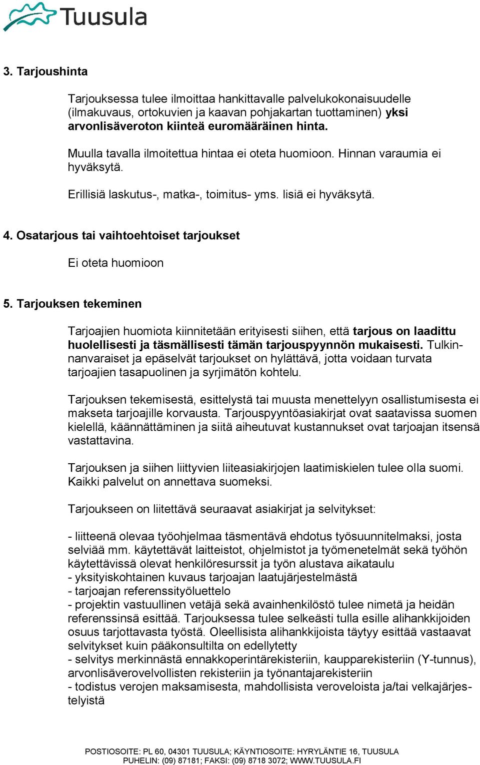 Osatarjous tai vaihtoehtoiset tarjoukset Ei oteta huomioon 5.