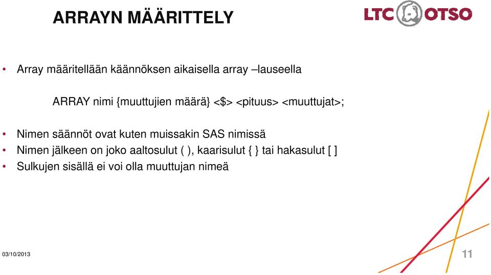 kuten muissakin SAS nimissä Nimen jälkeen on joko aaltosulut ( ), kaarisulut