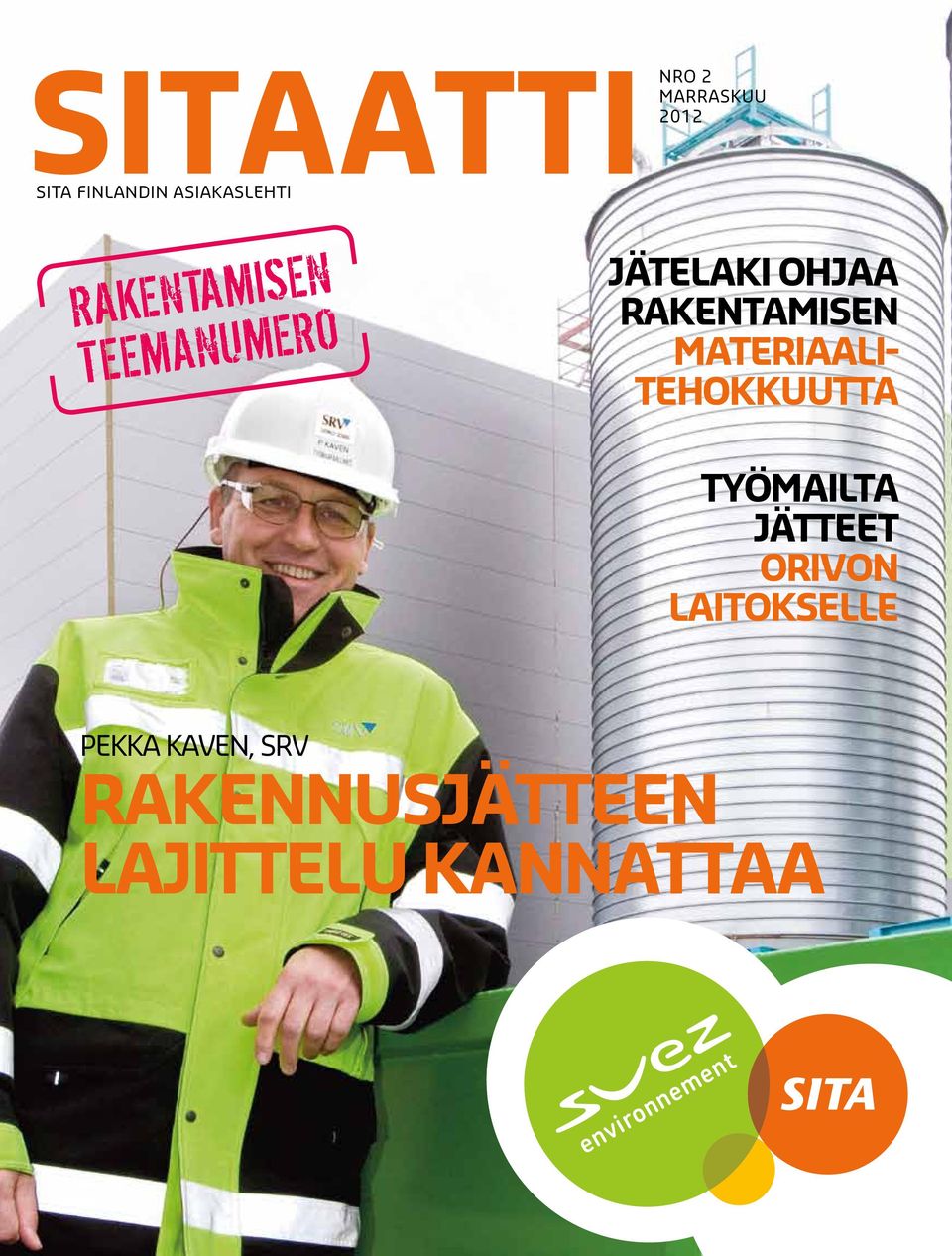 materiaalitehokkuutta Työmailta jätteet Orivon