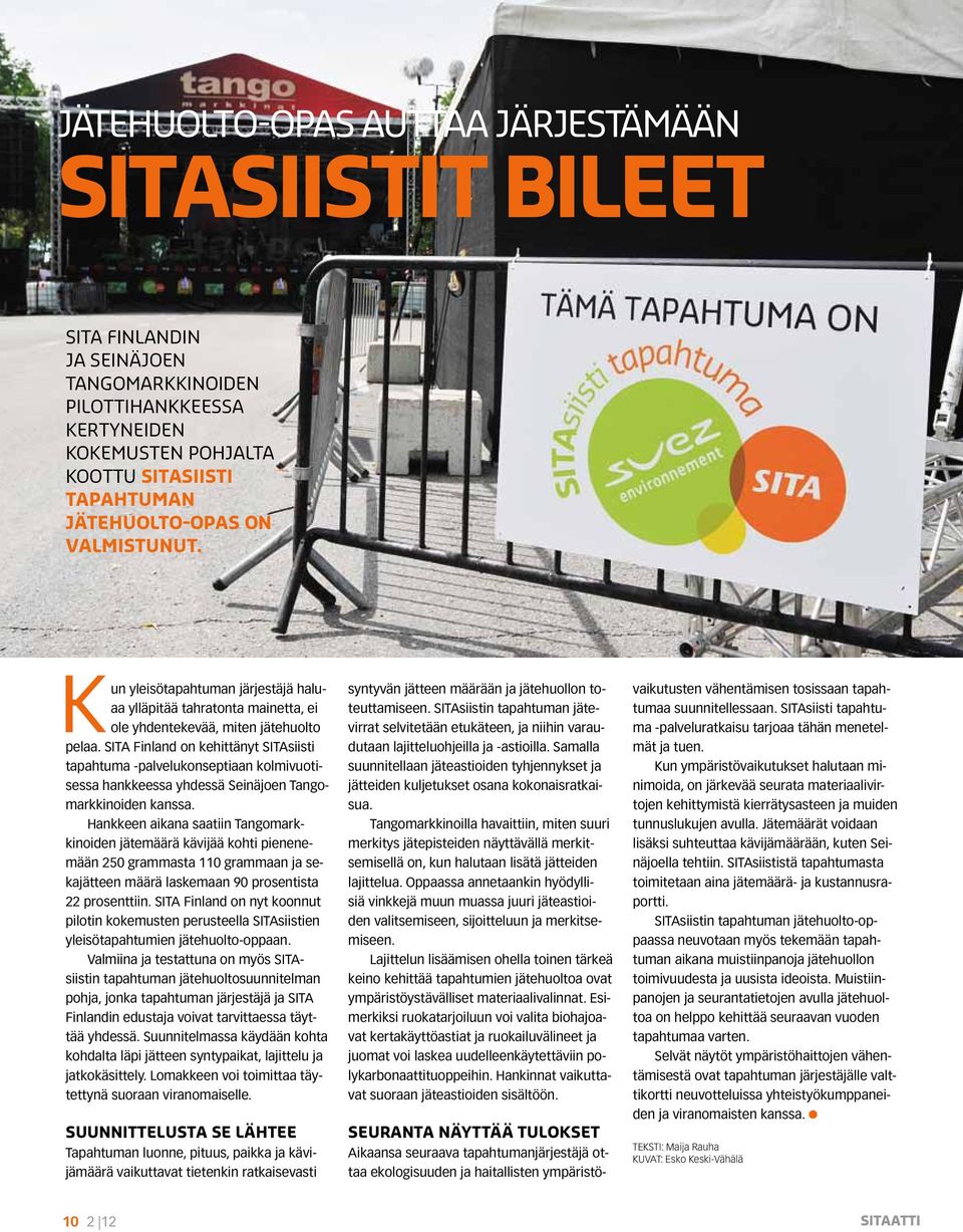 SITA Finland on kehittänyt SITAsiisti tapahtuma -palvelukonseptiaan kolmivuotisessa hankkeessa yhdessä Seinäjoen Tangomarkkinoiden kanssa.