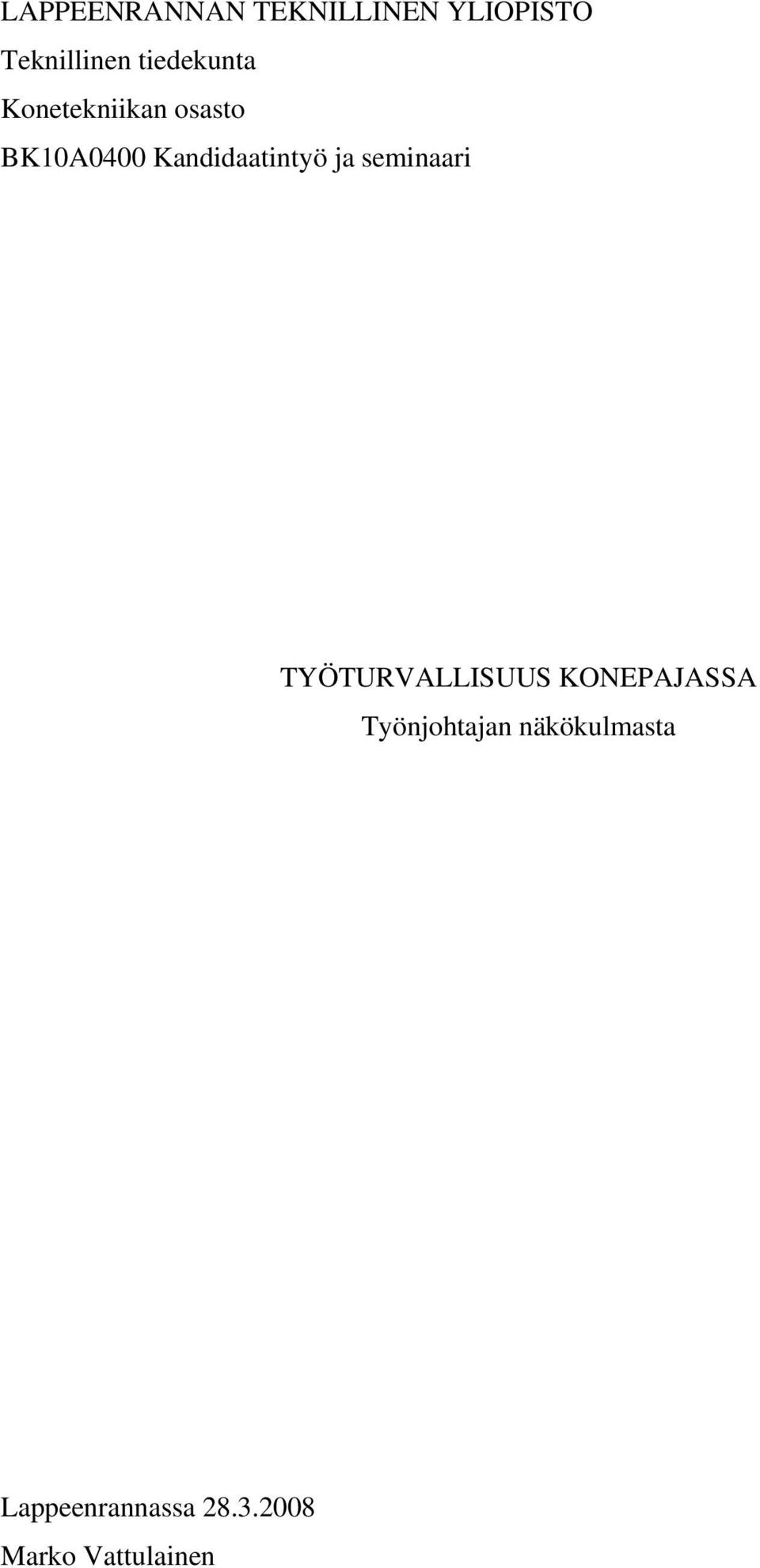 Kandidaatintyö ja seminaari TYÖTURVALLISUUS