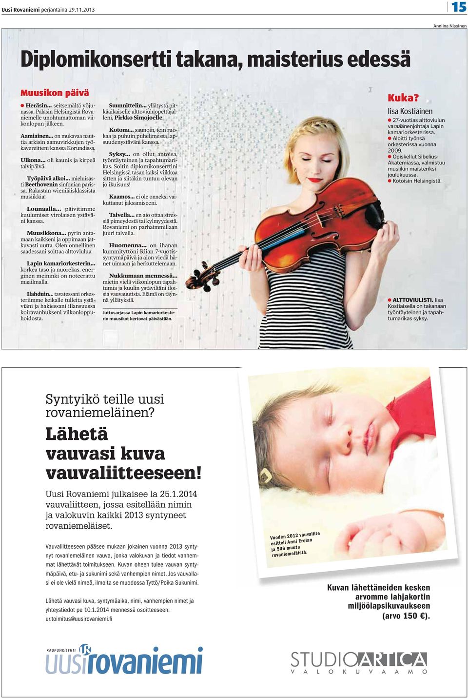 Työpäivä alkoi... mieluisasti Beethovenin sinfonian parissa. Rakastan wieniläisklassista musiikkia! Lounaalla... päivitimme kuulumiset virolaisen ystäväni kanssa. Muusikkona.