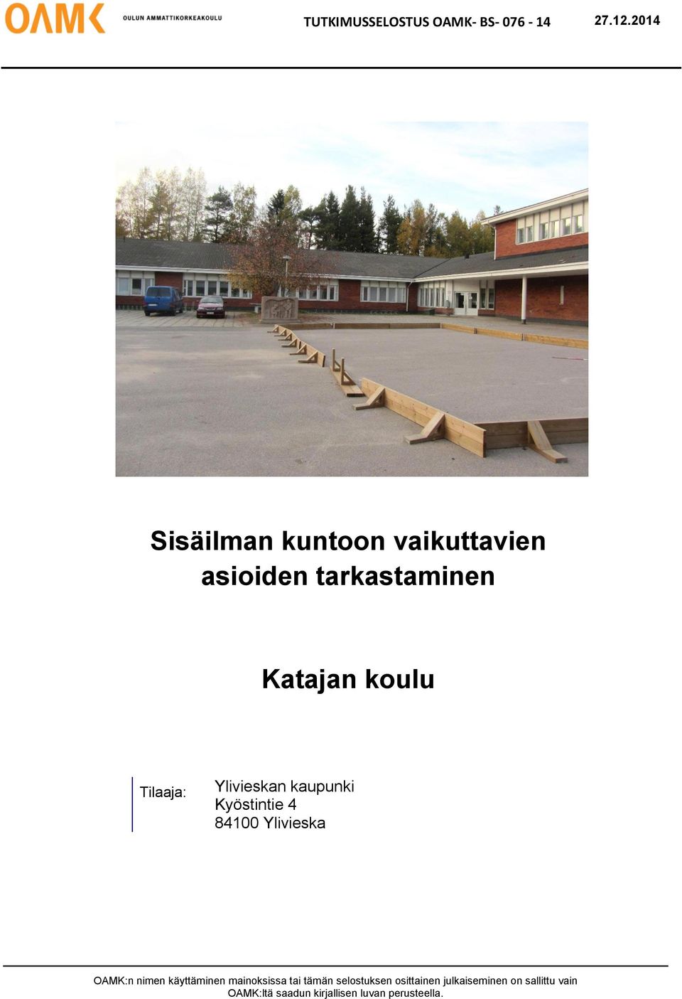 asioiden tarkastaminen Katajan koulu