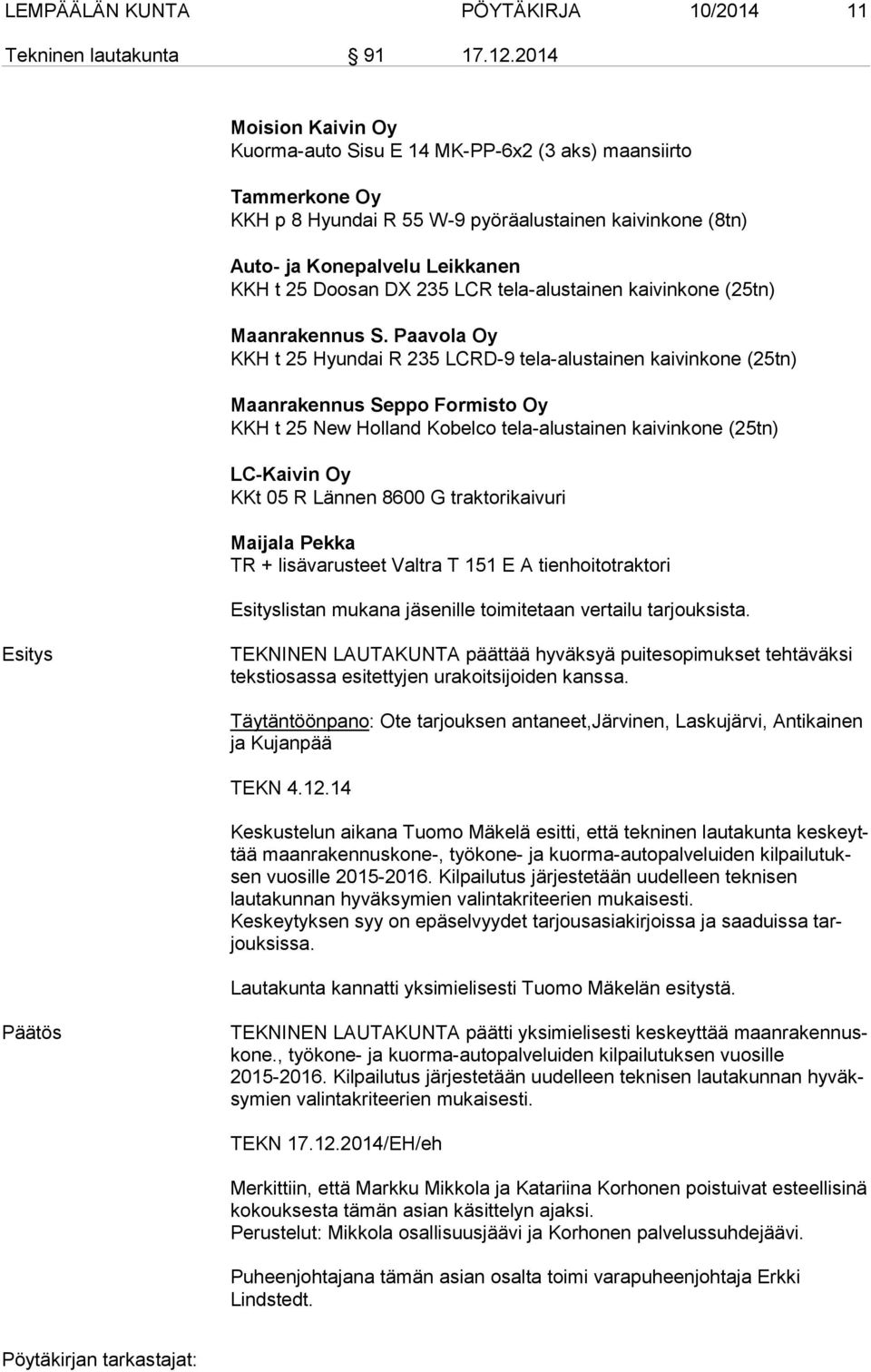 LCR tela-alustainen kaivinkone (25tn) Maanrakennus S.