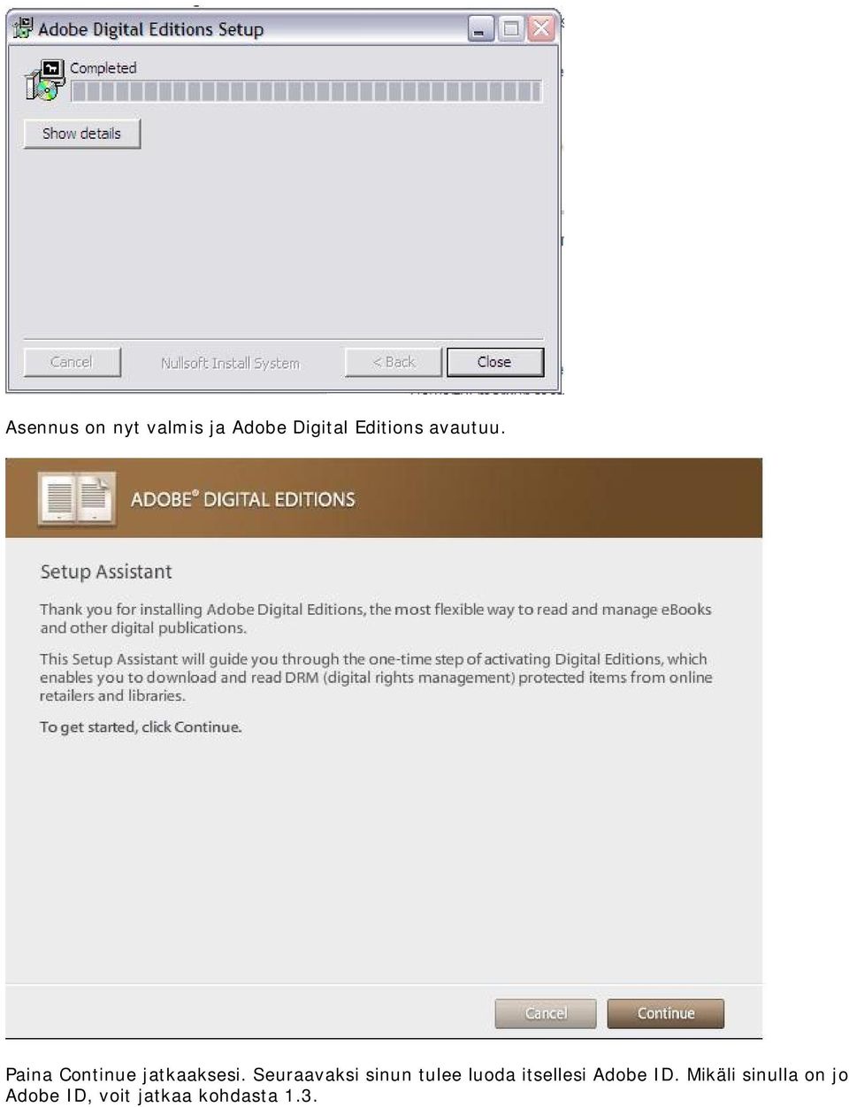 Seuraavaksi sinun tulee luoda itsellesi Adobe