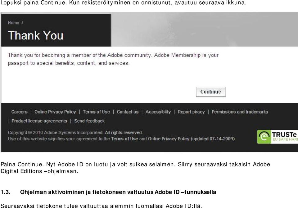 Siirry seuraavaksi takaisin Adobe Digital Editions ohjelmaan. 1.3.