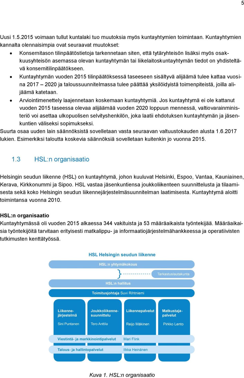 liikelaitoskuntayhtymän tiedot on yhdisteltävä konsernitilinpäätökseen.