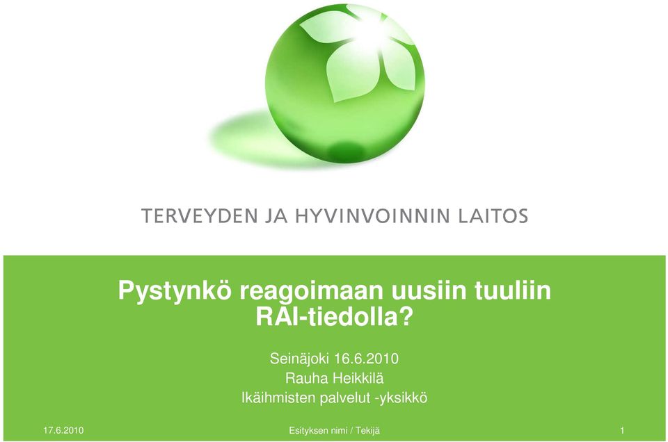 6.2010 Rauha Heikkilä Ikäihmisten