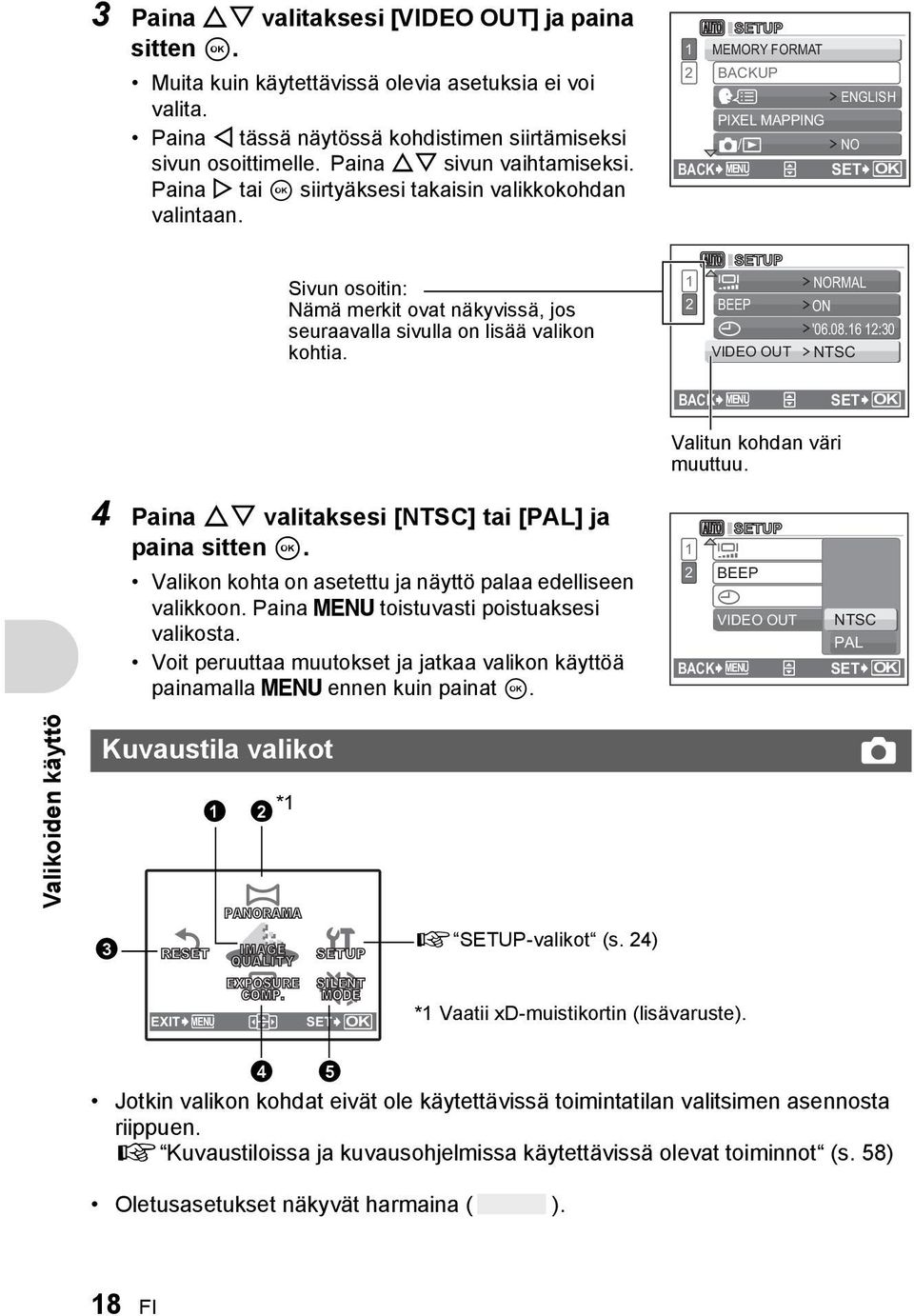 SETUP 1 2 MEMORY FORMAT BACKUP W ENGLISH PIXEL MAPPING K/q NO BACK MENU SET OK Sivun osoitin: Nämä merkit ovat näkyvissä, jos seuraavalla sivulla on lisää valikon kohtia.