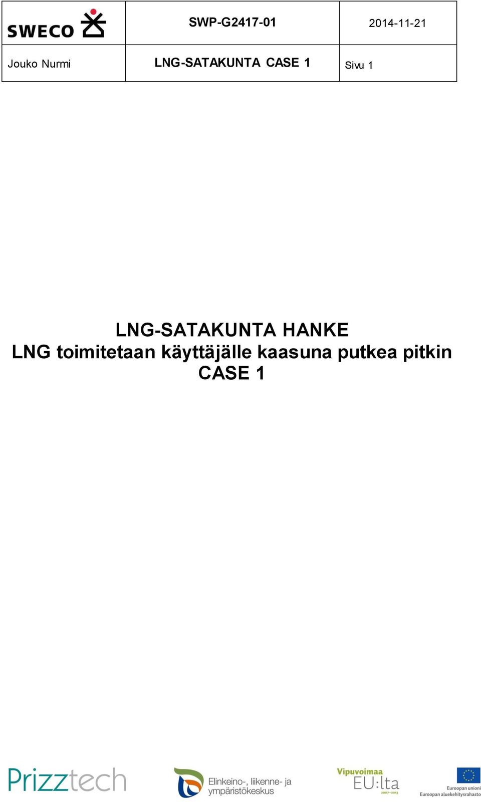 HANKE LNG toimitetaan