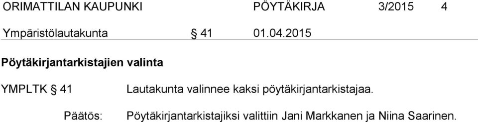 2015 Pöytäkirjantarkistajien valinta YMPLTK 41 Lautakunta