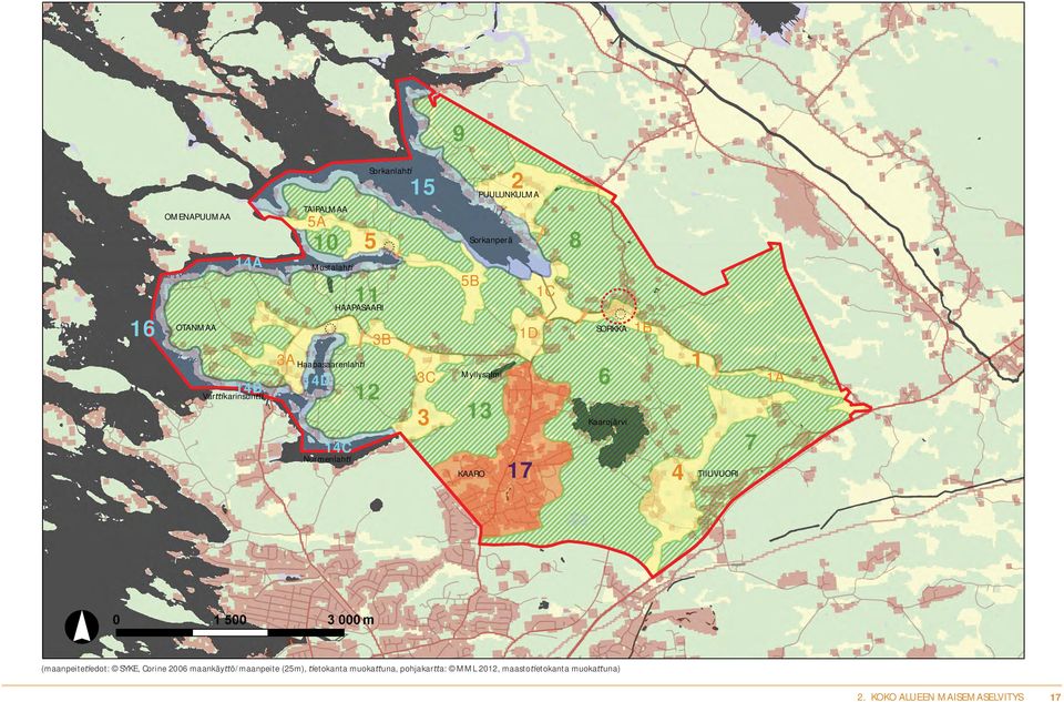 13 17 8 SORKKA 6 Kaarojärvi 1B 4 1 TIILIVUORI 7 1A (maanpeite edot: SYKE, Corine 2006 maankäy