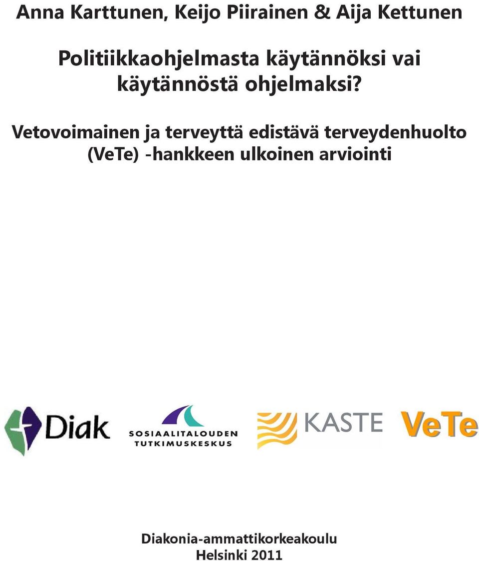 Vetovoimainen ja terveyttä edistävä terveydenhuolto (VeTe)