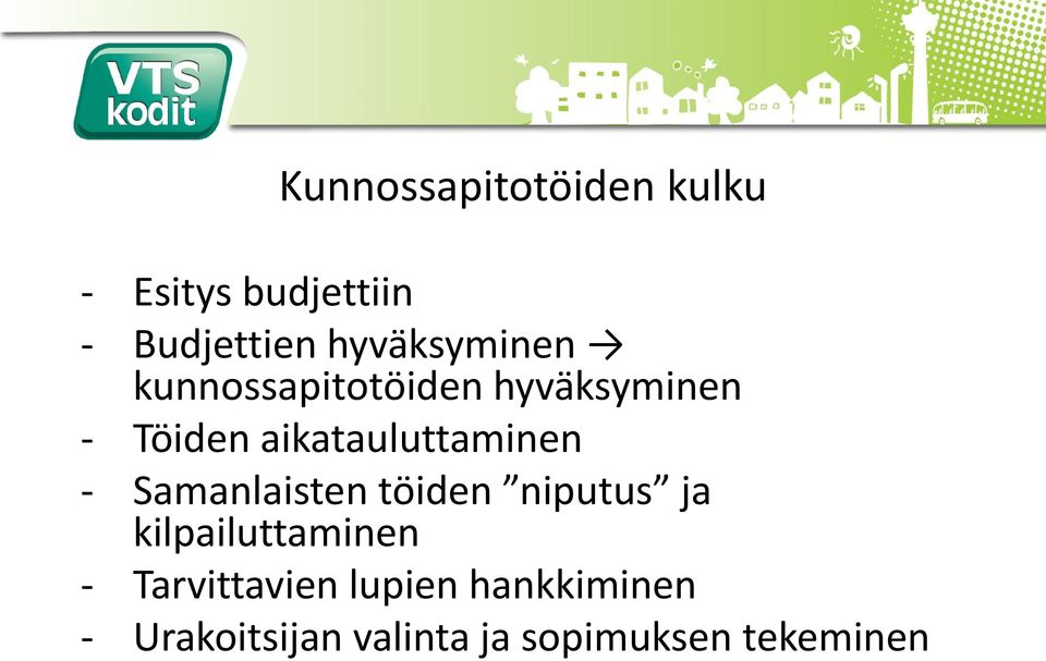 aikatauluttaminen - Samanlaisten töiden niputus ja