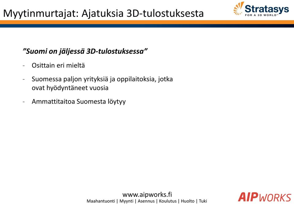 Suomessa paljon yrityksiä ja oppilaitoksia, jotka