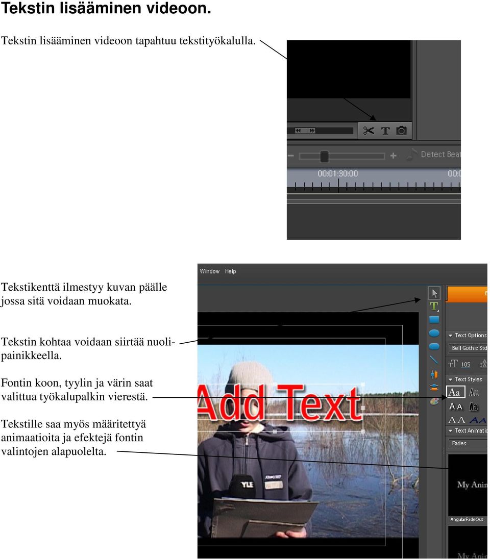 Tekstin kohtaa voidaan siirtää nuolipainikkeella.