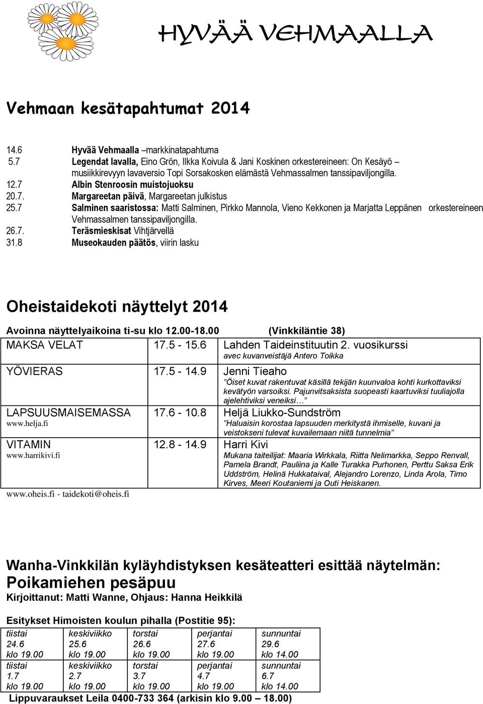 7 Albin Stenroosin muistojuoksu 20.7. Margareetan päivä, Margareetan julkistus 25.