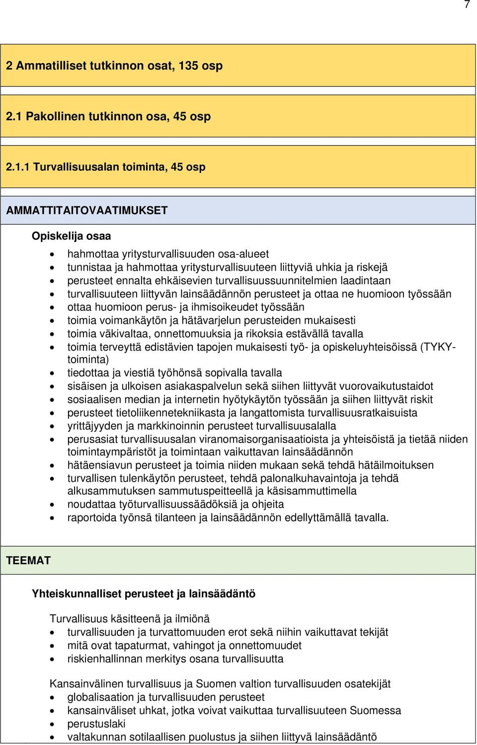 Pakollinen tutkinnon osa, 45 osp 2.1.