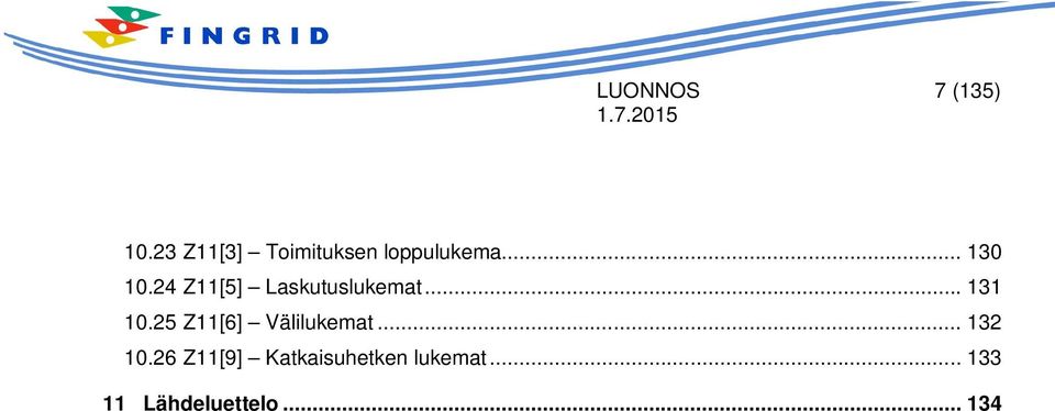 25 Z11[6] Välilukemat... 132 10.