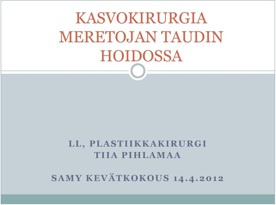 PLASTIIKKAKIRURGI TIIA