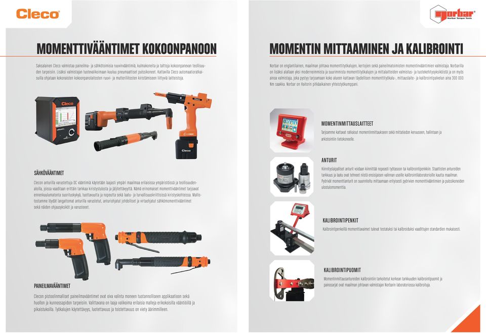 Kattavilla Cleco automaatioratkaisuilla ohjataan kokonaisten kokoonpanolaitosten ruuvi- ja mutteriliitosten kiristämiseen liittyviä laitteistoja.