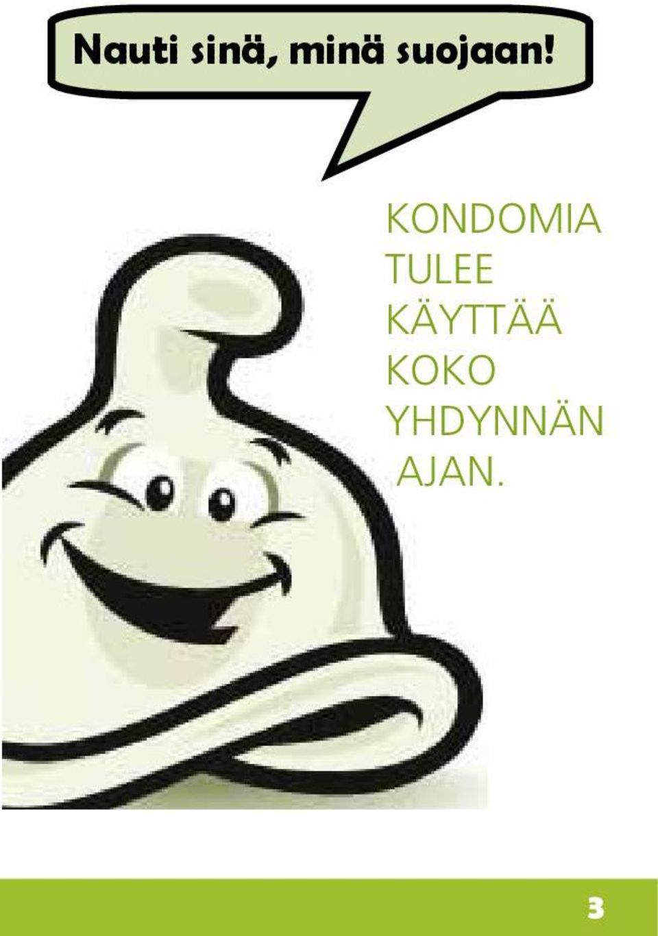 KONDOMIA TULEE