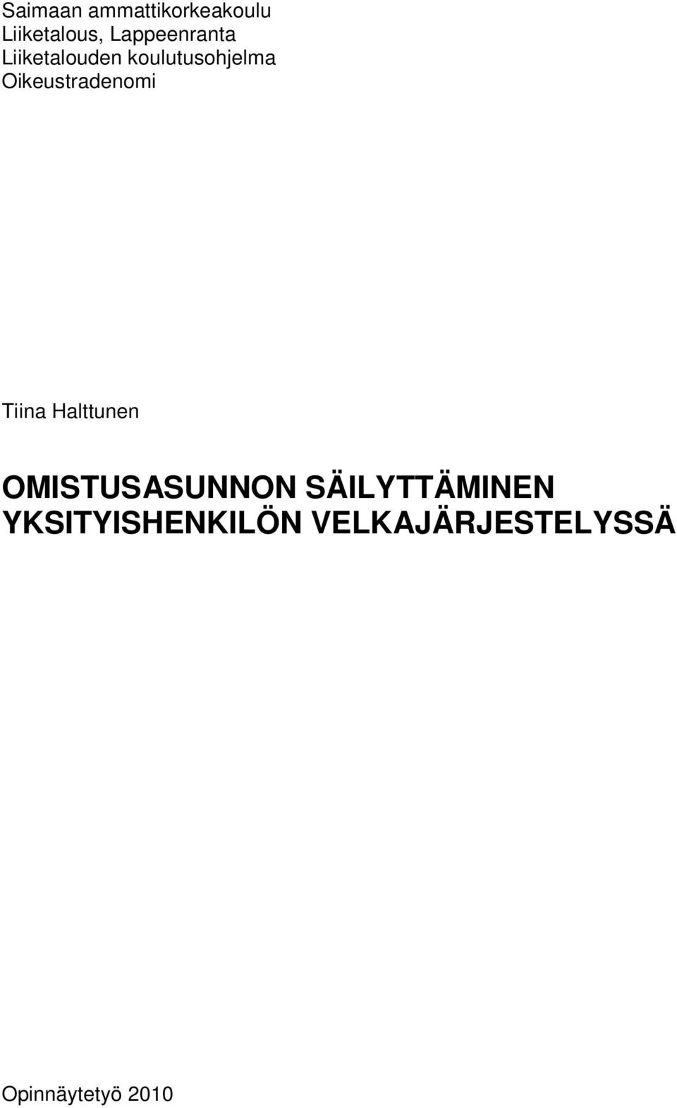 Oikeustradenomi Tiina Halttunen OMISTUSASUNNON