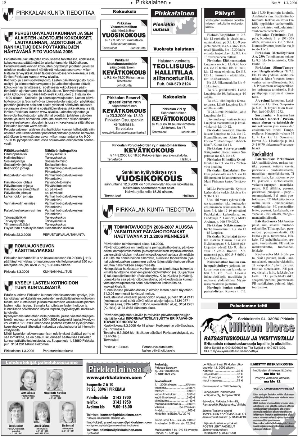 45 boccia, klo 10 tanhut, klo 11 laulu, klo 12 omat ohjelmat. Ke 8.3. klo 10 lausunta - näytelmäk., klo 10.30 askartelu. Ke 8.3. liikuntatalolla klo 9-10 kuntoilu. To 9.3. patikkaretki.