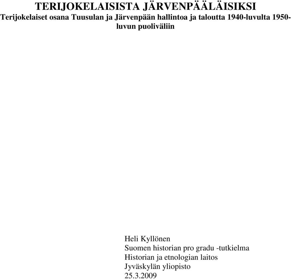 1950- luvun puoliväliin Heli Kyllönen Suomen historian pro