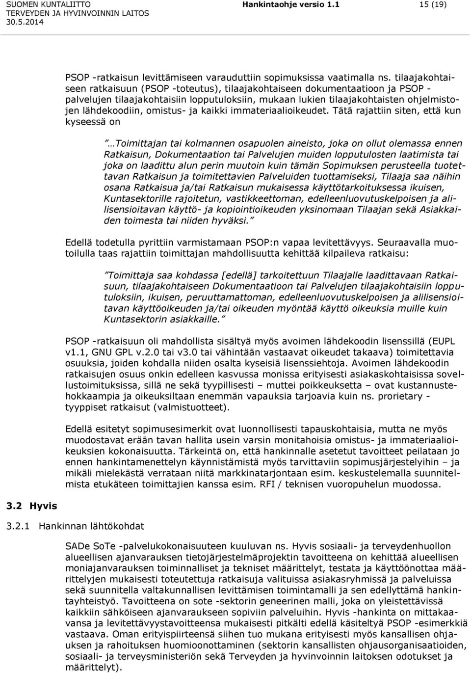 omistus- ja kaikki immateriaalioikeudet.
