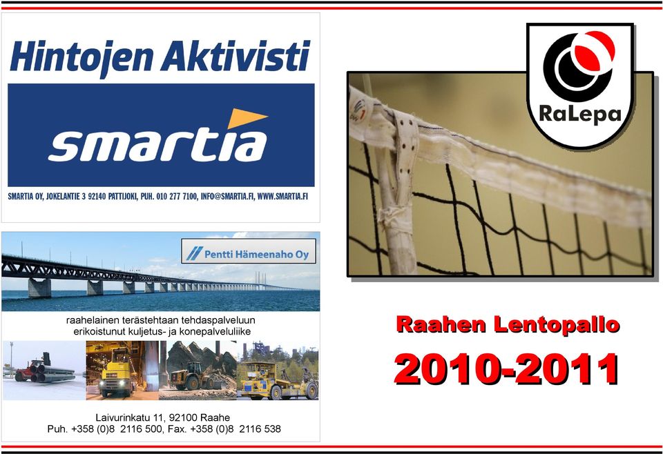 Raahen Lentopallo 2010-2011 Laivurinkatu 11,