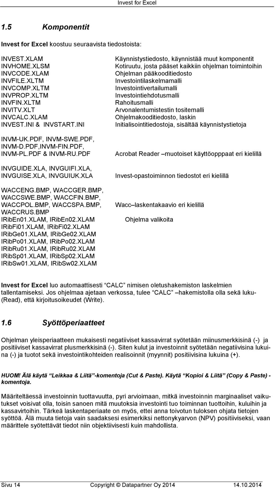 BMP, WACCPOL.BMP, WACCSPA.BMP, WACCRUS.BMP IRibEn01.XLAM, IRibEn02.XLAM IRibFi01.XLAM, IRibFi02.XLAM IRibGe01.XLAM, IRibGe02.XLAM IRibPo01.XLAM, IRibPo02.XLAM IRibRu01.XLAM, IRibRu02.XLAM IRibSp01.