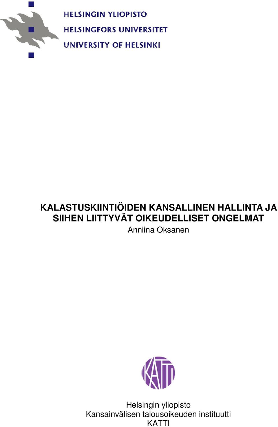 ONGELMAT Anniina Oksanen Helsingin