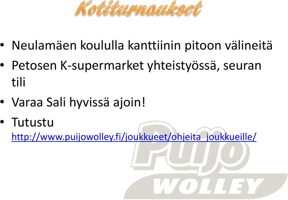 tili Varaa Sali hyvissä ajoin!