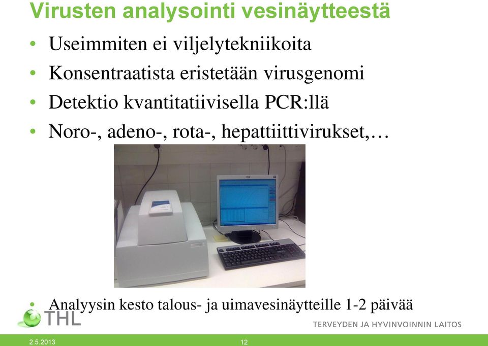 Detektio kvantitatiivisella PCR:llä Noro-, adeno-, rota-,