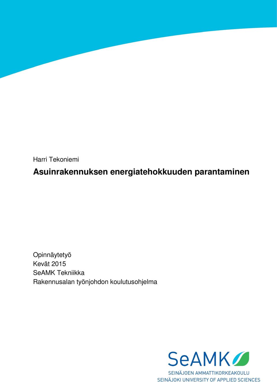 Opinnäytetyö Kevät 2015 SeAMK